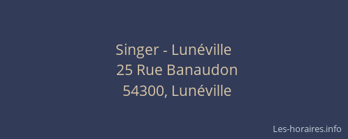 Singer - Lun&eacute;ville