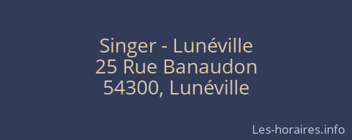 Singer - Lunéville