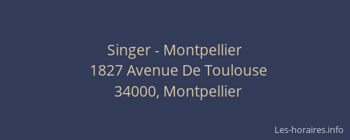 Singer - Montpellier