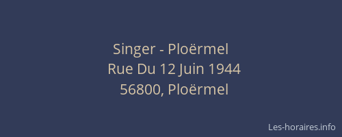 Singer - Ploërmel