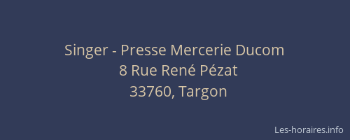 Singer - Presse Mercerie Ducom