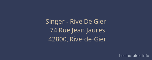 Singer - Rive De Gier