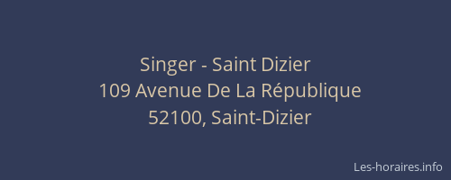 Singer - Saint Dizier