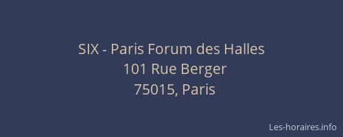 SIX - Paris Forum des Halles