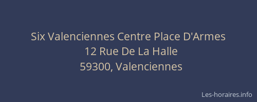 Six Valenciennes Centre Place D'Armes
