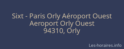 Sixt - Paris Orly Aéroport Ouest