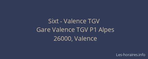 Sixt - Valence TGV