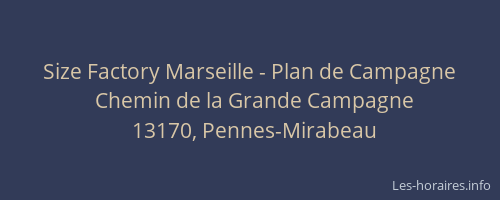 Size Factory Marseille - Plan de Campagne