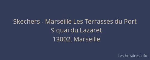 Skechers - Marseille Les Terrasses du Port