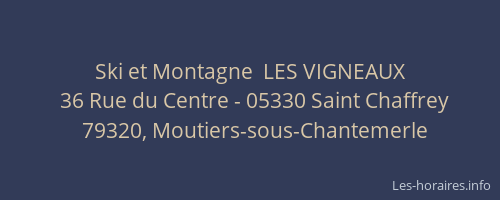 Ski et Montagne  LES VIGNEAUX