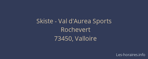 Skiste - Val d'Aurea Sports