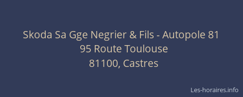 Skoda Sa Gge Negrier & Fils - Autopole 81