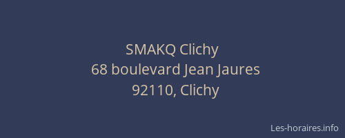 SMAKQ Clichy