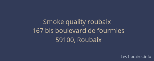 Smoke quality roubaix