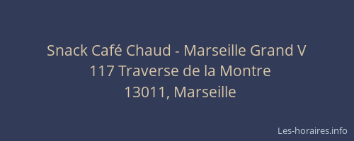 Snack Café Chaud - Marseille Grand V