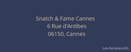Snatch & Fame Cannes