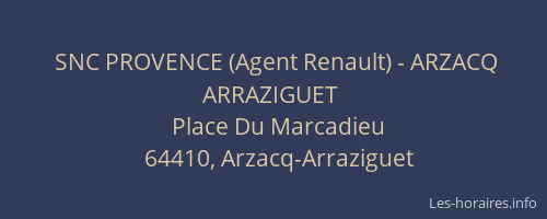 SNC PROVENCE (Agent Renault) - ARZACQ ARRAZIGUET