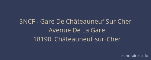 SNCF - Gare De Ch&acirc;teauneuf Sur Cher