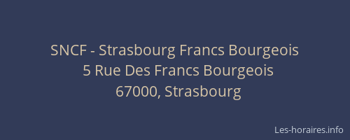SNCF - Strasbourg Francs Bourgeois
