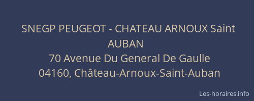 SNEGP PEUGEOT - CHATEAU ARNOUX Saint AUBAN