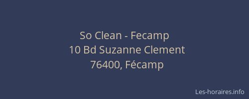 So Clean - Fecamp