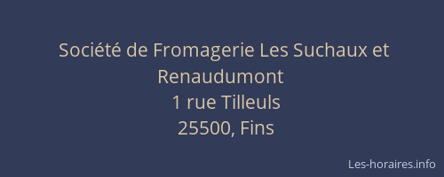 Soci&eacute;t&eacute; de Fromagerie Les Suchaux et Renaudumont