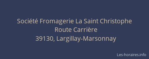Soci&eacute;t&eacute; Fromagerie La Saint Christophe
