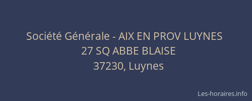Soci&eacute;t&eacute; G&eacute;n&eacute;rale - AIX EN PROV LUYNES&nbsp;