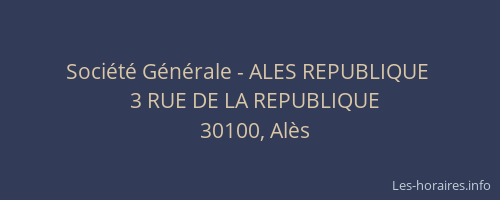 Soci&eacute;t&eacute; G&eacute;n&eacute;rale - ALES REPUBLIQUE&nbsp;