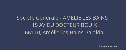 Soci&eacute;t&eacute; G&eacute;n&eacute;rale - AMELIE LES BAINS&nbsp;