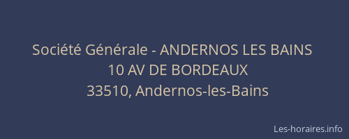 Société Générale - ANDERNOS LES BAINS 