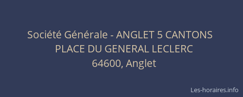 Société Générale - ANGLET 5 CANTONS 