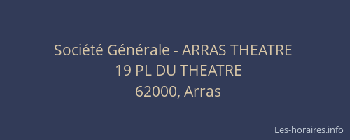 Société Générale - ARRAS THEATRE 