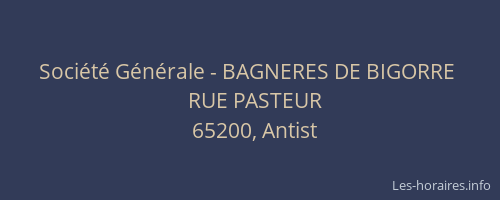 Société Générale - BAGNERES DE BIGORRE 