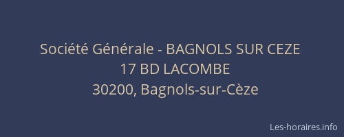 Soci&eacute;t&eacute; G&eacute;n&eacute;rale - BAGNOLS SUR CEZE&nbsp;