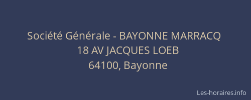 Soci&eacute;t&eacute; G&eacute;n&eacute;rale - BAYONNE MARRACQ&nbsp;
