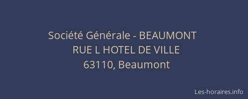 Soci&eacute;t&eacute; G&eacute;n&eacute;rale - BEAUMONT&nbsp;