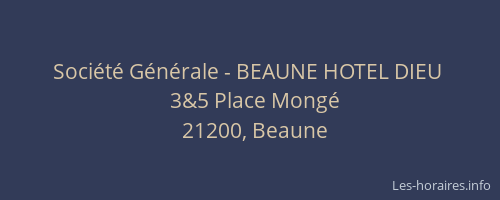 Soci&eacute;t&eacute; G&eacute;n&eacute;rale - BEAUNE HOTEL DIEU&nbsp;