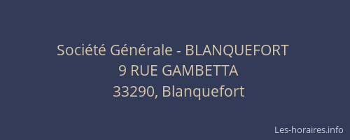 Soci&eacute;t&eacute; G&eacute;n&eacute;rale - BLANQUEFORT&nbsp;