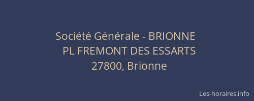 Soci&eacute;t&eacute; G&eacute;n&eacute;rale - BRIONNE&nbsp;