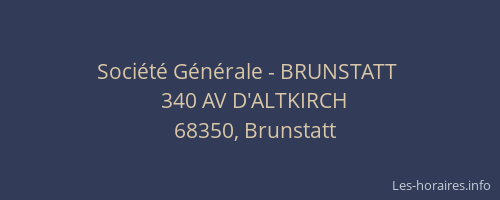 Soci&eacute;t&eacute; G&eacute;n&eacute;rale - BRUNSTATT&nbsp;