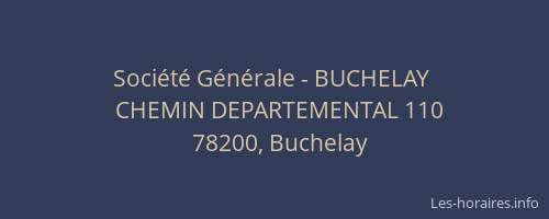 Soci&eacute;t&eacute; G&eacute;n&eacute;rale - BUCHELAY&nbsp;