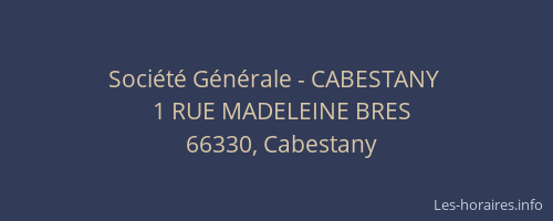 Soci&eacute;t&eacute; G&eacute;n&eacute;rale - CABESTANY&nbsp;