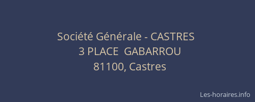 Soci&eacute;t&eacute; G&eacute;n&eacute;rale - CASTRES&nbsp;