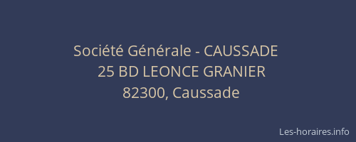 Soci&eacute;t&eacute; G&eacute;n&eacute;rale - CAUSSADE&nbsp;
