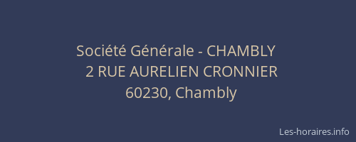 Soci&eacute;t&eacute; G&eacute;n&eacute;rale - CHAMBLY&nbsp;