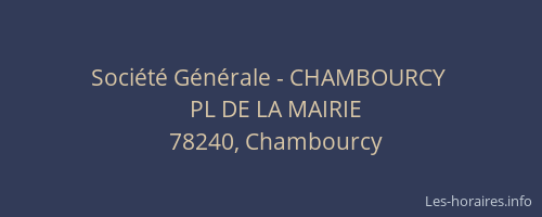Soci&eacute;t&eacute; G&eacute;n&eacute;rale - CHAMBOURCY&nbsp;