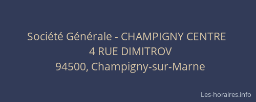 Soci&eacute;t&eacute; G&eacute;n&eacute;rale - CHAMPIGNY CENTRE&nbsp;