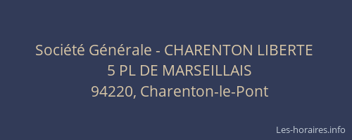 Soci&eacute;t&eacute; G&eacute;n&eacute;rale - CHARENTON LIBERTE&nbsp;