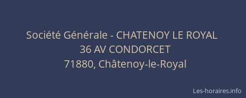 Soci&eacute;t&eacute; G&eacute;n&eacute;rale - CHATENOY LE ROYAL&nbsp;